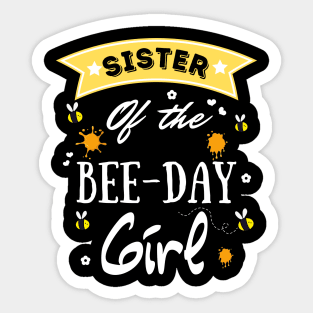 Sister Of The Bee Day Girl, Cute Bee Day Family Party Sticker